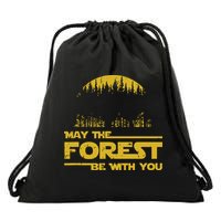 May The Forest Be With You Camping Gifts Scifi Nerd Drawstring Bag