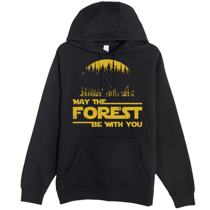 May The Forest Be With You Camping Gifts Scifi Nerd Premium Pullover Hoodie