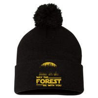 May The Forest Be With You Camping Gifts Scifi Nerd Pom Pom 12in Knit Beanie