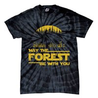 May The Forest Be With You Camping Gifts Scifi Nerd Tie-Dye T-Shirt