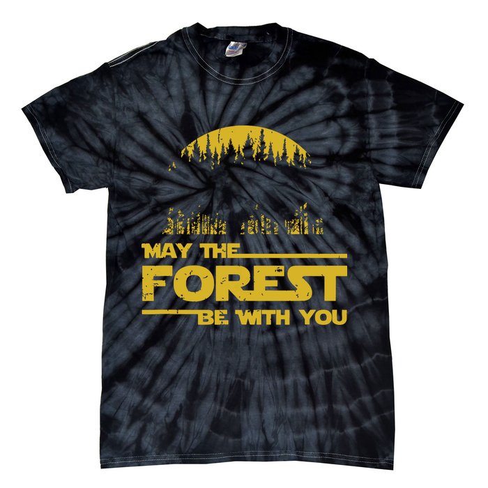 May The Forest Be With You Camping Gifts Scifi Nerd Tie-Dye T-Shirt