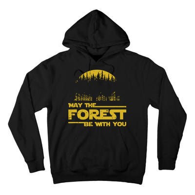 May The Forest Be With You Camping Gifts Scifi Nerd Tall Hoodie