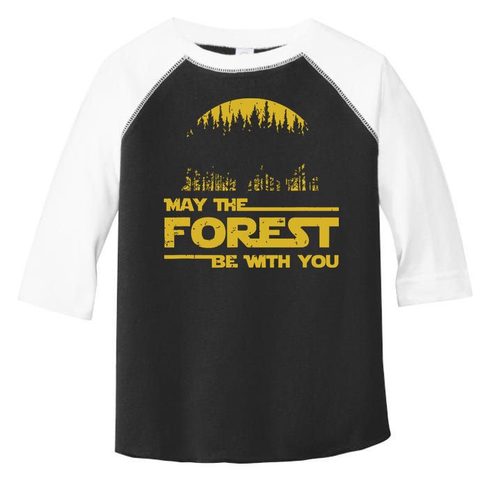 May The Forest Be With You Camping Gifts Scifi Nerd Toddler Fine Jersey T-Shirt