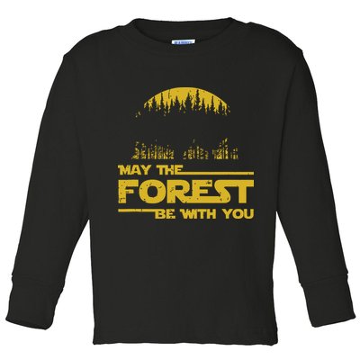 May The Forest Be With You Camping Gifts Scifi Nerd Toddler Long Sleeve Shirt