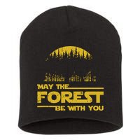 May The Forest Be With You Camping Gifts Scifi Nerd Short Acrylic Beanie
