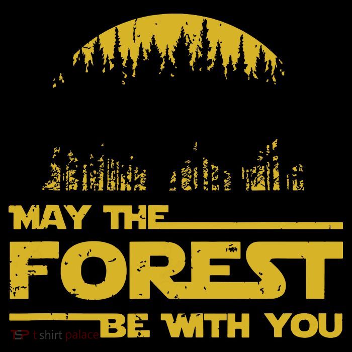 May The Forest Be With You Camping Gifts Scifi Nerd Kids T-Shirt
