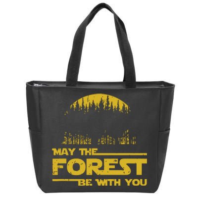 May The Forest Be With You Camping Gifts Scifi Nerd Zip Tote Bag