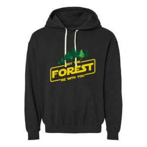 May The Forest Be With You Funny Earth Day Camping Space Pun Garment-Dyed Fleece Hoodie