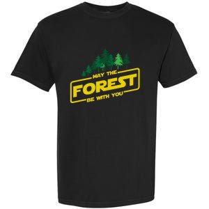 May The Forest Be With You Funny Earth Day Camping Space Pun Garment-Dyed Heavyweight T-Shirt