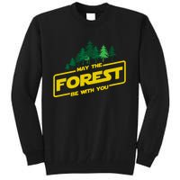 May The Forest Be With You Funny Earth Day Camping Space Pun Tall Sweatshirt