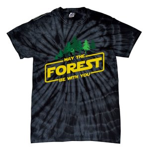 May The Forest Be With You Funny Earth Day Camping Space Pun Tie-Dye T-Shirt