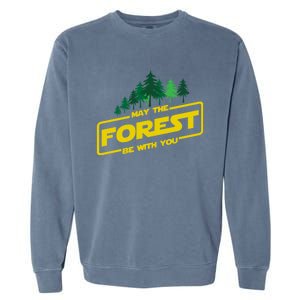 May The Forest Be With You Funny Earth Day Camping Space Pun Garment-Dyed Sweatshirt