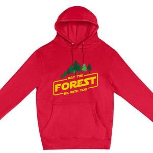 May The Forest Be With You Funny Earth Day Camping Space Pun Premium Pullover Hoodie