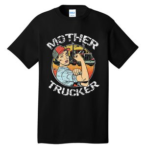 Mother Trucker Female CDL Semi Truck Driver Tall T-Shirt