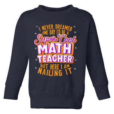 Math Teacher Funny Math Tee Math Lover Toddler Sweatshirt