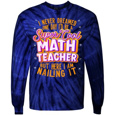 Math Teacher Funny Math Tee Math Lover Tie-Dye Long Sleeve Shirt