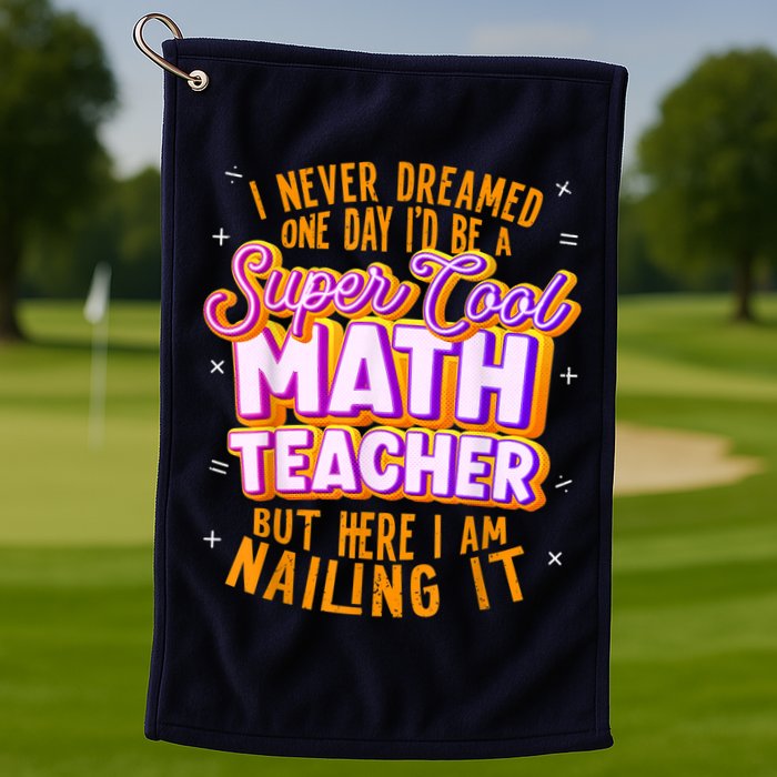Math Teacher Funny Math Tee Math Lover Golf Towel