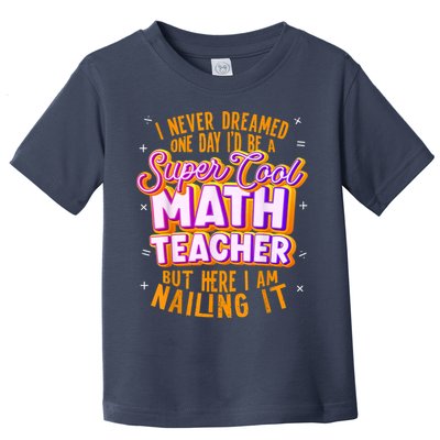 Math Teacher Funny Math Tee Math Lover Toddler T-Shirt