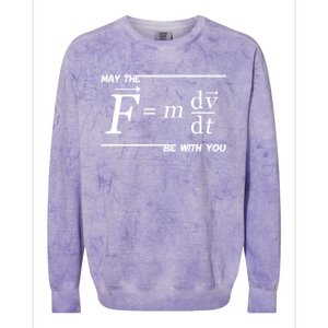 May The (F=m*dv/dt) Be With You Funny Gift For Physics Science Colorblast Crewneck Sweatshirt