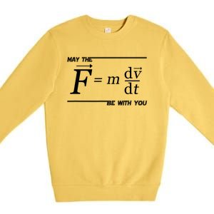 May The (F=m*dv/dt) Be With You Funny Gift For Physics Science Premium Crewneck Sweatshirt