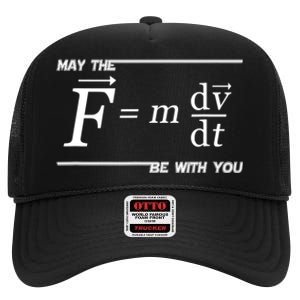 May The (F=m*dv/dt) Be With You Funny Gift For Physics Science High Crown Mesh Back Trucker Hat