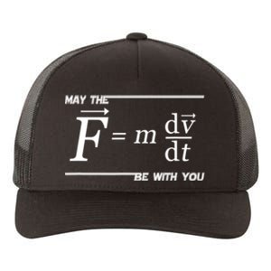 May The (F=m*dv/dt) Be With You Funny Gift For Physics Science Yupoong Adult 5-Panel Trucker Hat