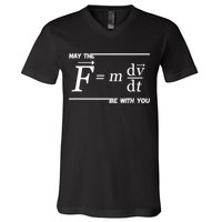 May The (F=m*dv/dt) Be With You Funny Gift For Physics Science V-Neck T-Shirt