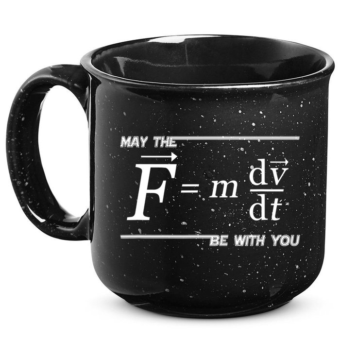 May The (F=m*dv/dt) Be With You Funny Gift For Physics Science 15oz Campfire Ceramic Mug