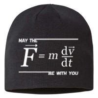 May The (F=m*dv/dt) Be With You Funny Gift For Physics Science Sustainable Beanie