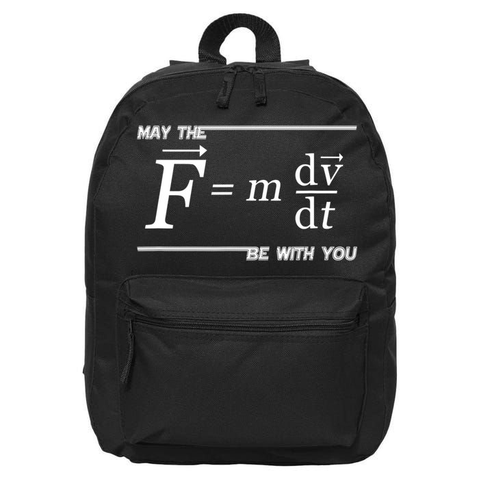 May The (F=m*dv/dt) Be With You Funny Gift For Physics Science 16 in Basic Backpack