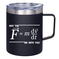 May The (F=m*dv/dt) Be With You Funny Gift For Physics Science 12oz Stainless Steel Coffee Mug
