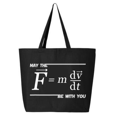 May The (F=m*dv/dt) Be With You Funny Gift For Physics Science 25L Jumbo Tote