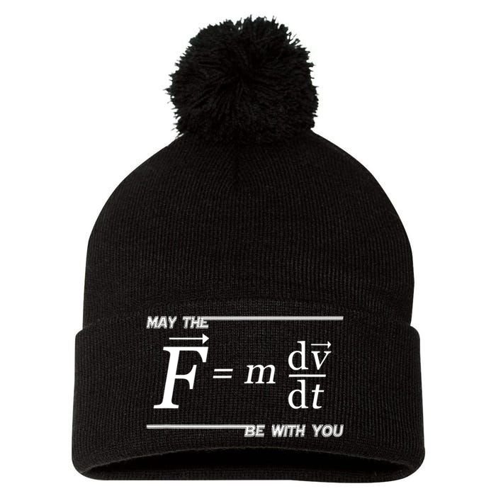 May The (F=m*dv/dt) Be With You Funny Gift For Physics Science Pom Pom 12in Knit Beanie