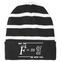 May The (F=m*dv/dt) Be With You Funny Gift For Physics Science Striped Beanie with Solid Band