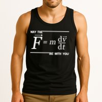 May The (F=m*dv/dt) Be With You Funny Gift For Physics Science Tank Top