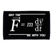 May The (F=m*dv/dt) Be With You Funny Gift For Physics Science Microfiber Hand Towel