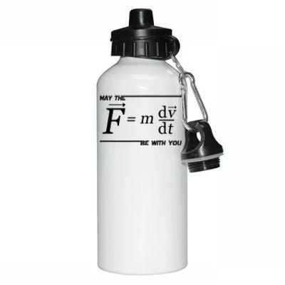 May The (F=m*dv/dt) Be With You Funny Gift For Physics Science Aluminum Water Bottle