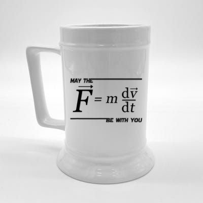 May The (F=m*dv/dt) Be With You Funny Gift For Physics Science Beer Stein