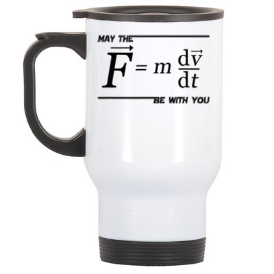 May The (F=m*dv/dt) Be With You Funny Gift For Physics Science Stainless Steel Travel Mug