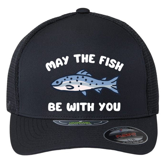 MAY THE FISH BE WITH YOU FUNNY MAY THE FISH BE WITH YOU Flexfit Unipanel Trucker Cap