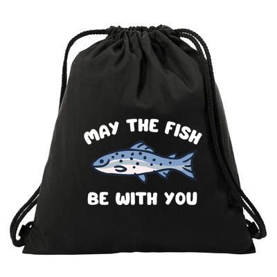 MAY THE FISH BE WITH YOU FUNNY MAY THE FISH BE WITH YOU Drawstring Bag