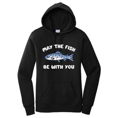 MAY THE FISH BE WITH YOU FUNNY MAY THE FISH BE WITH YOU Women's Pullover Hoodie