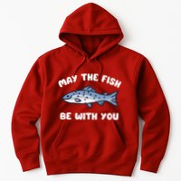 MAY THE FISH BE WITH YOU FUNNY MAY THE FISH BE WITH YOU Hoodie