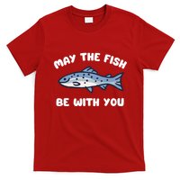 MAY THE FISH BE WITH YOU FUNNY MAY THE FISH BE WITH YOU T-Shirt