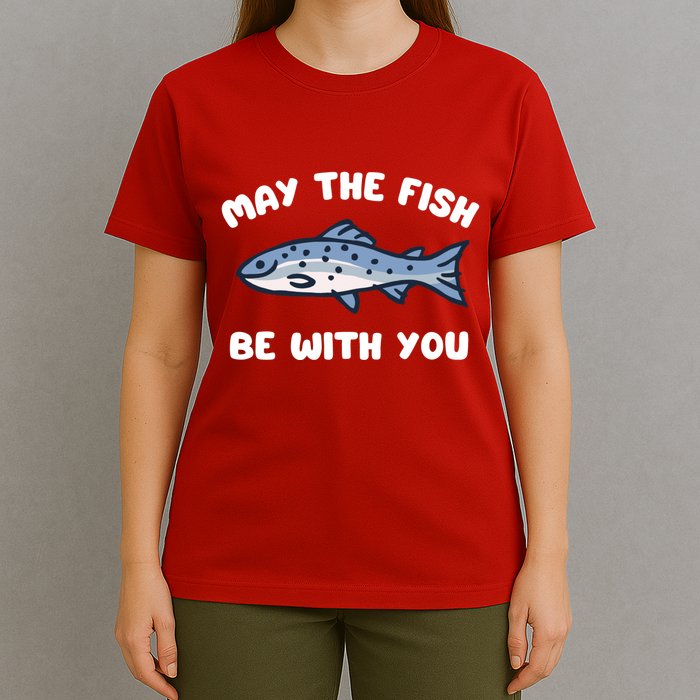 MAY THE FISH BE WITH YOU FUNNY MAY THE FISH BE WITH YOU T-Shirt