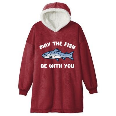 MAY THE FISH BE WITH YOU FUNNY MAY THE FISH BE WITH YOU Hooded Wearable Blanket