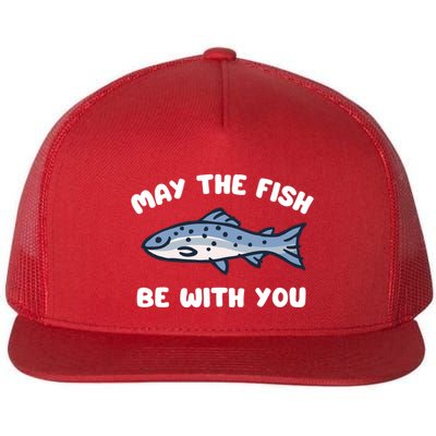 MAY THE FISH BE WITH YOU FUNNY MAY THE FISH BE WITH YOU Flatbill Hat