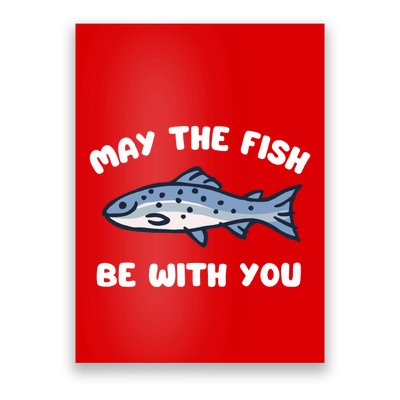 MAY THE FISH BE WITH YOU FUNNY MAY THE FISH BE WITH YOU Poster