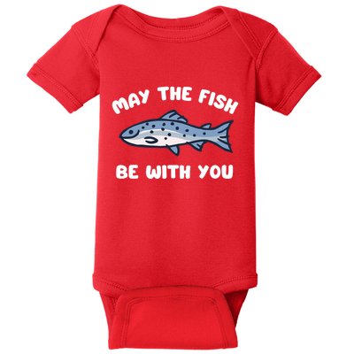 MAY THE FISH BE WITH YOU FUNNY MAY THE FISH BE WITH YOU Baby Bodysuit