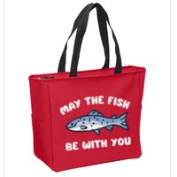 MAY THE FISH BE WITH YOU FUNNY MAY THE FISH BE WITH YOU Zip Tote Bag